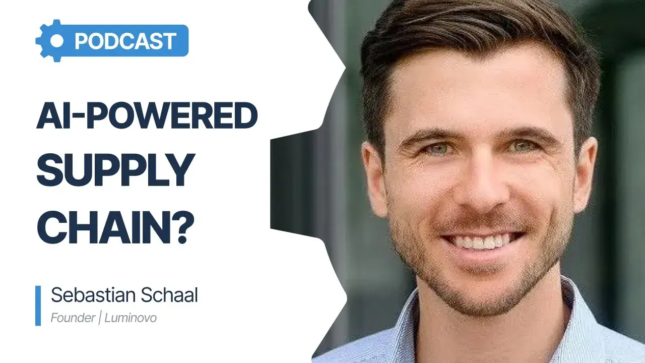 AI-Powered Supply Chain Luminovo's Sebastian Schaal Interview