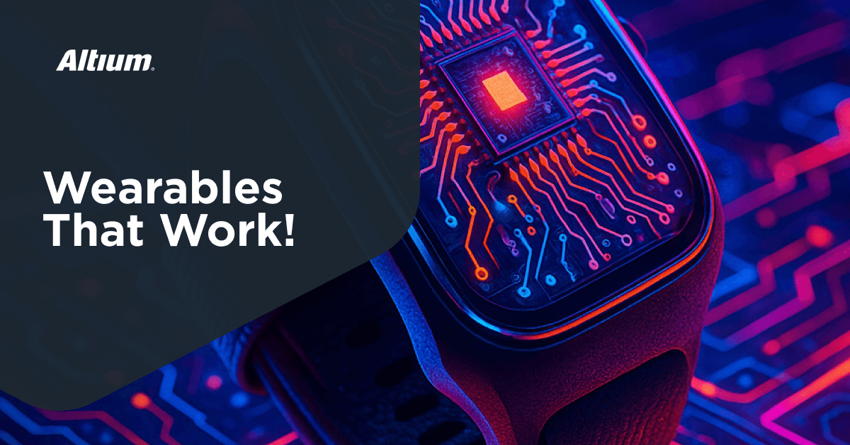 Designing Wearables That Work Why PCB Layout Matters More Than Ever