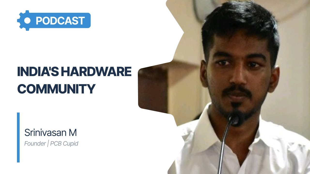 Inside India's Hardware Community with PCB Cupid Founder