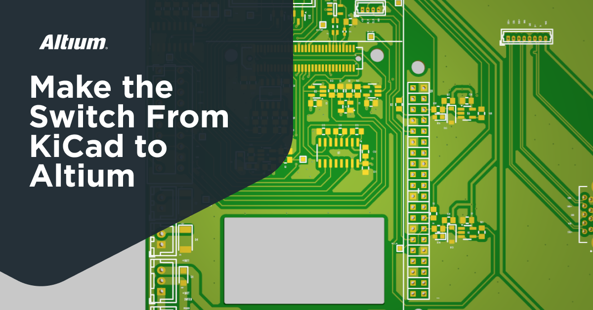 Make the Switch and Import from KiCad to Altium Designer
