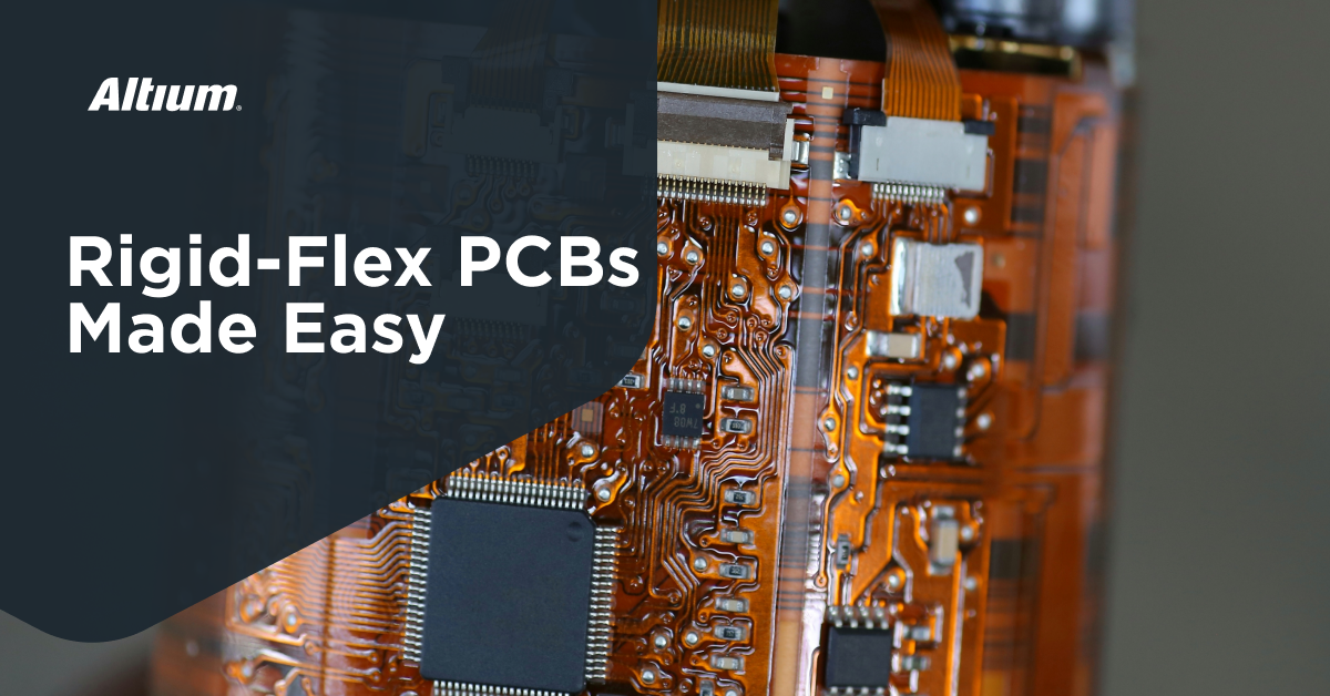Rigid-Flex PCB Design: Guidelines for Mechanical Constraints, Stackups ...