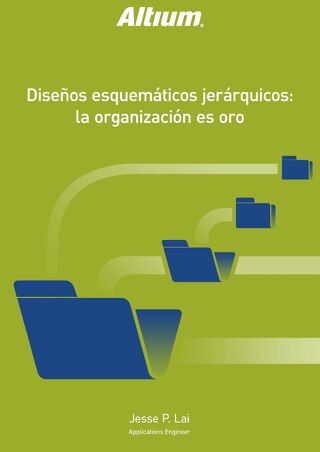 DISEÑO ESQUEMÁTICOS JERÁRQUICOS: LA ORGANIZACIÓN ES ORO