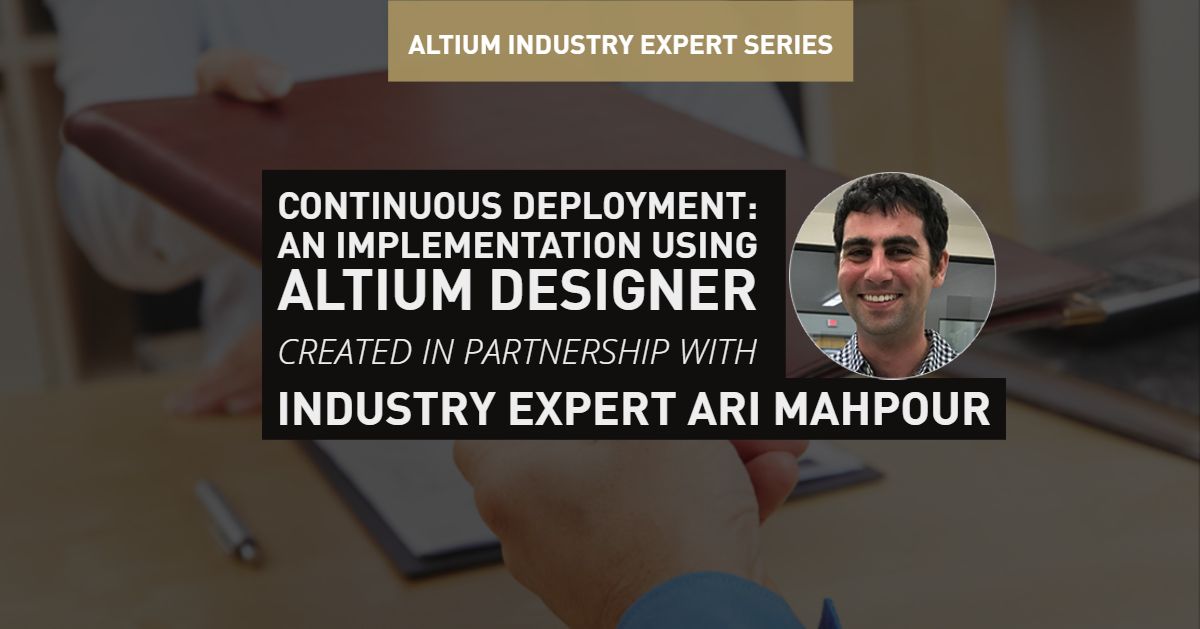 Continuous Deployment: An Implementation Using Altium Designer | PCB ...