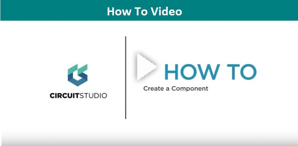 How to Create A Component | CircuitStudio | Altium