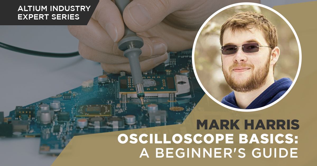 Oscilloscope Basics: A Beginner's Guide | Blogs | Altium