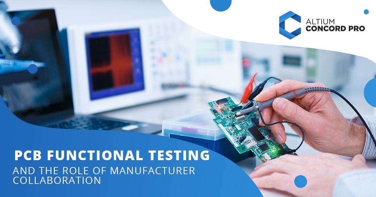 Pcl Functional Testing PCB Functional Testing and The Role of Manufacturer Collaboration ...