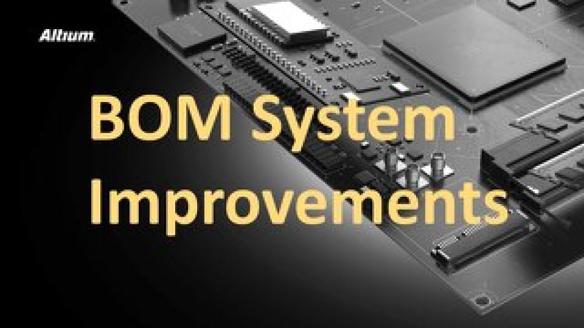 BOM System Improvements Presentation | Altium