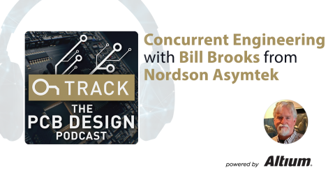 Concurrent Engineering with Bill Brooks from Nordson Asymtek