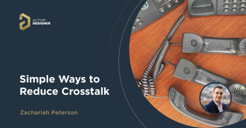 Уменьшение и устранение перекрестных помех в Altium Designer