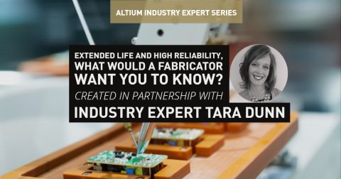 Extended Life and High Reliability, What would a Fabricator Want You to Know?