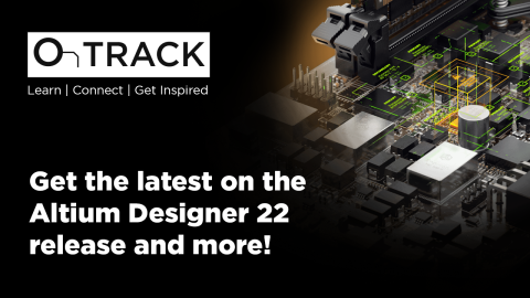 Get the latest on the Altium Designer 22 release and more!