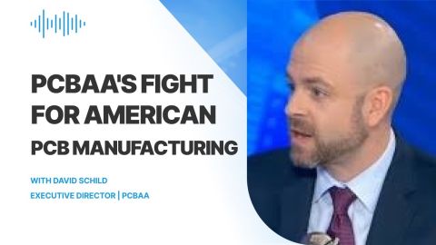 Inside PCBAA's Fight for American Circuit Board Manufacturing