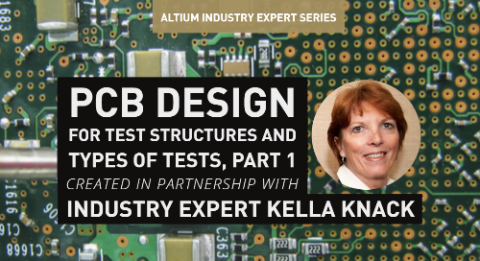 PCB Design For Test—Test Structures And Types Of Tests, Part 1