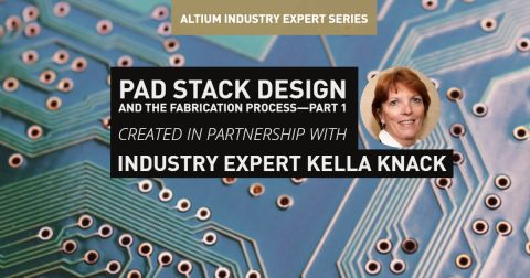 Pad Stack Design And The Fabrication Process—part 1