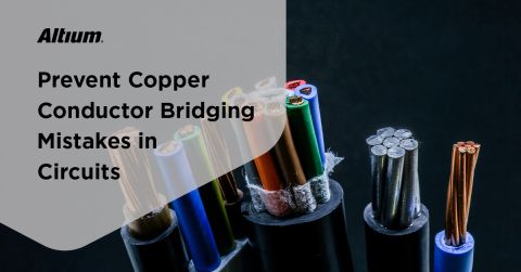 Prevent Copper Wear and Short Circuits with Rules-Driven Design