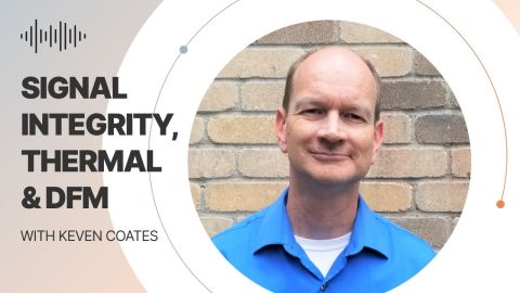 Signal Integrity, Thermal & DFM: PCB West Preview with Keven