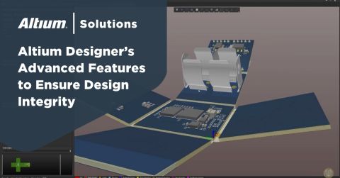 Using Altium Designer’s Advanced Features to Ensure Design Integrity