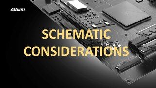 Schematic Capture Considerations