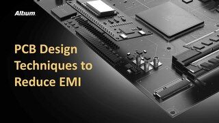 PCB Design Techniques to Reduce EMI