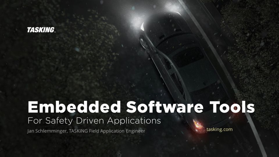 Embedded Software Tools For Safety Driven Applications