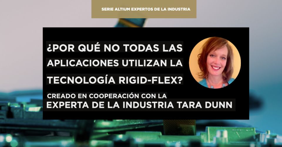 ¿Por qué no todas las aplicaciones utilizan la tecnología Rigid-Flex?
