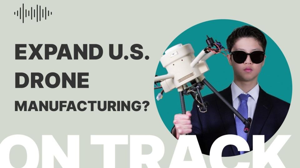 18-Year-Old Founder: Why America Needs Its Own Drone Industry