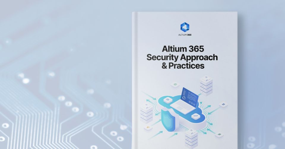 Altium 365 Security Approach and Practices Whitepaper Cover