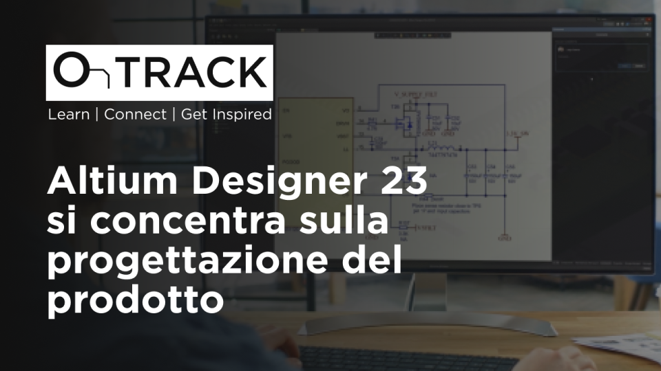 Altium Designer 23 si concentra sulla progettazione del prodotto