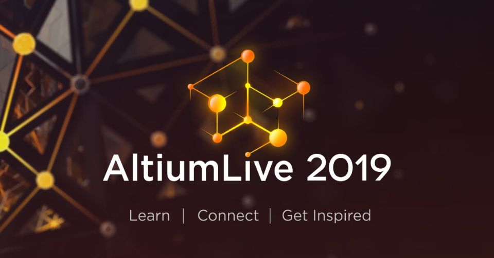 AltiumLive 2019: The Hat Trick