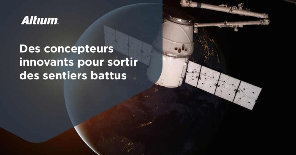 Concepteurs de circuits imprimés pour SpaceX et au-delà : la fiction d’hier devient la réalité de demain