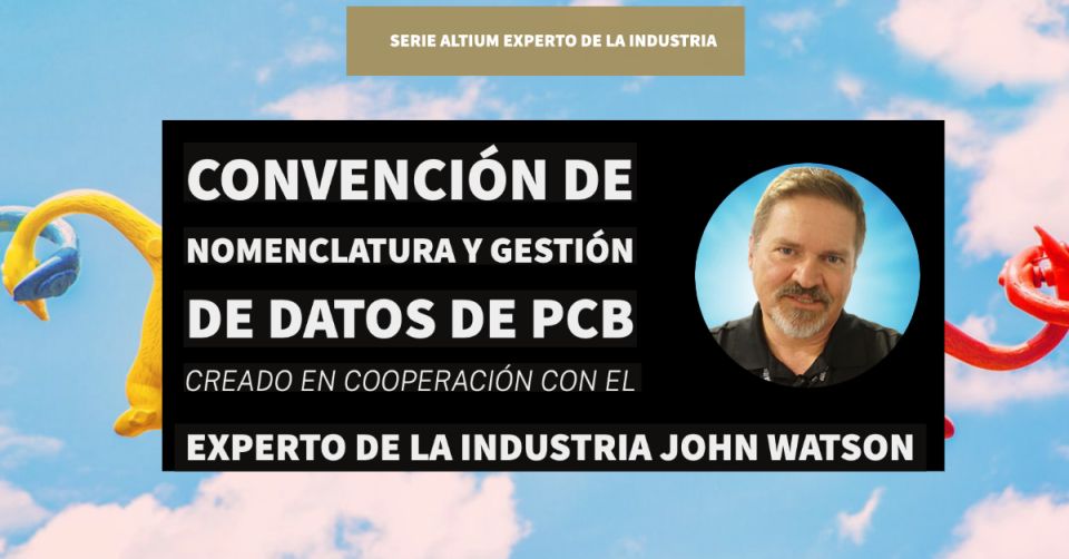 Convención de nomenclatura y gestión de datos de PCB
