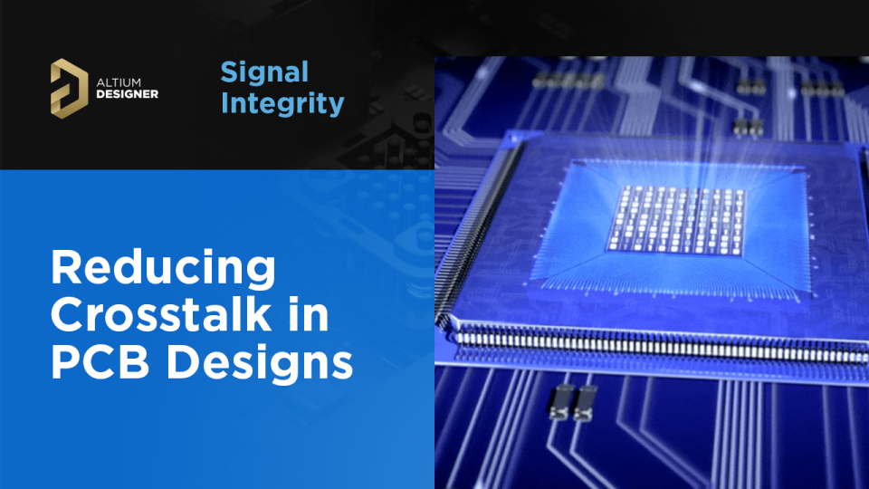 Crosstalk Basics in PCB Design