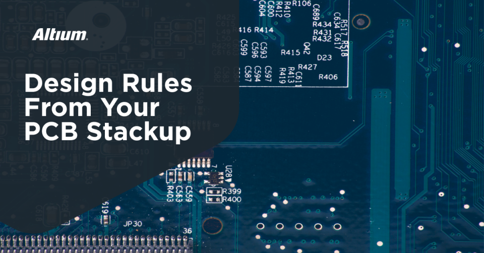 Design Constraints That Comes From the PCB Stackup