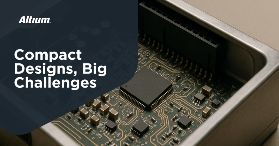 Designing for Tight Spaces Top Mechanical Challenges