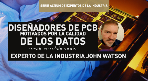 Diseñadores de placas PCB motivados por la calidad de los datos