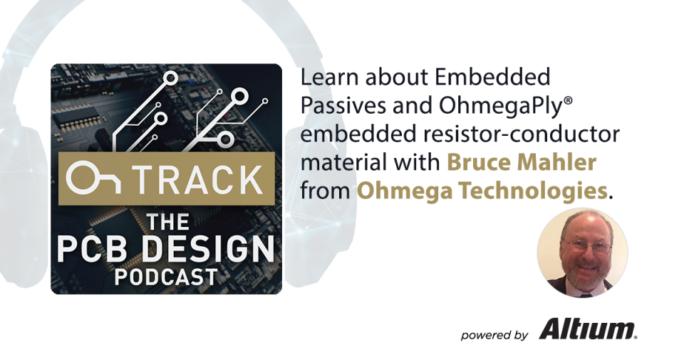 Embedded Passives Technology (resistors and capacitors) with Bruce Mahler from Ohmega Technologies