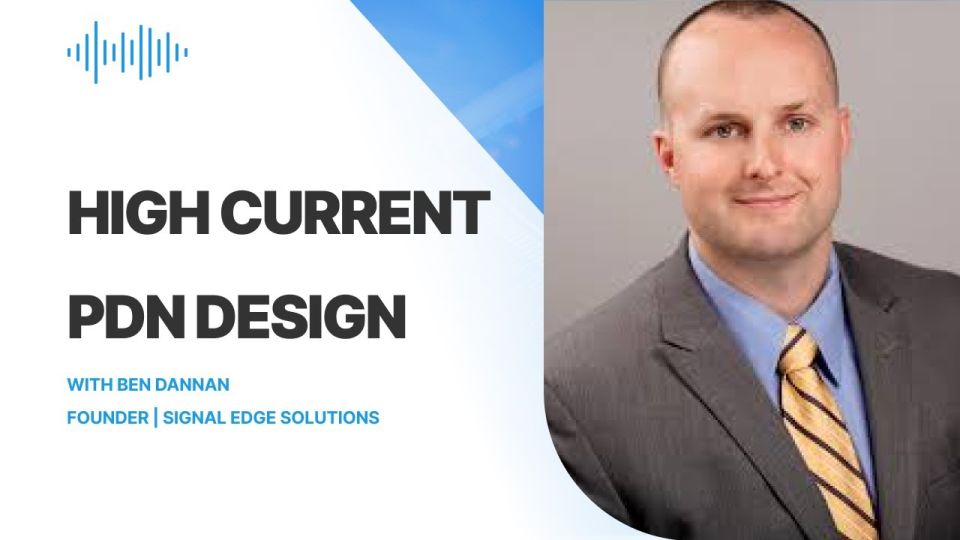 High Current PDN Design: Engineer of the Year Reveals Industry Secrets