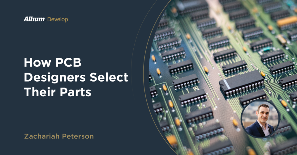 How Do PCB Designers Choose Components?