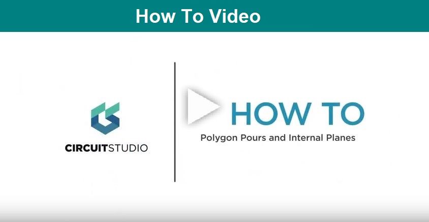 How to Do Pours and Internal Planes in CircuitStudio