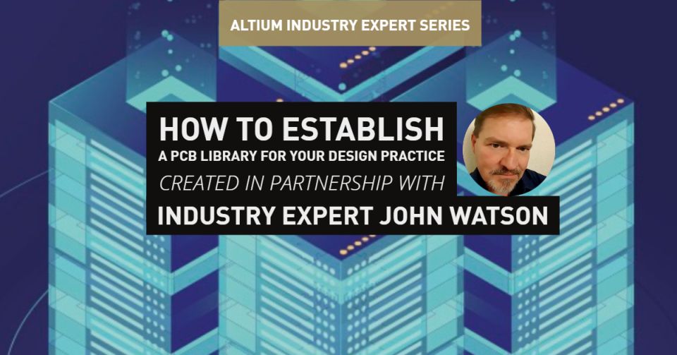 How to Establish a PCB Library for Your Design Practice