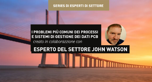 I problemi più comuni dei processi e sistemi di gestione dei dati PCB