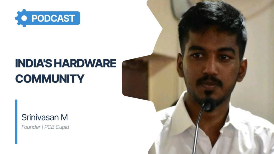 Inside India's Hardware Community with PCB Cupid Founder