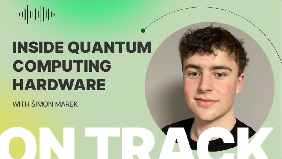 Inside Quantum Computing Hardware with Šimon Marek | OnTrack