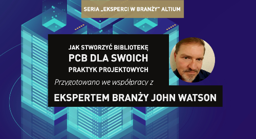 Jak stworzyć bibliotekę PCB dla swoich praktyk projektowych