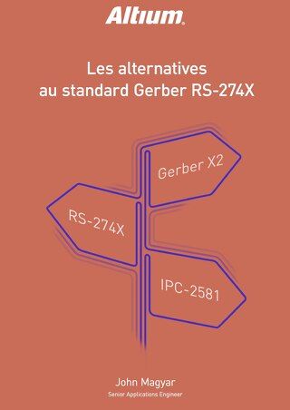 LES ALTERNATIVES AU STANDARD GERBER RS-274X
