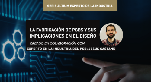 La fabricación de PCBs y sus implicaciones en el diseño