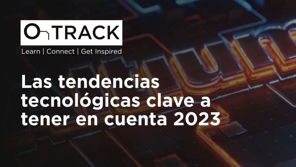 Las tendencias tecnológicas clave a tener en cuenta en 2023