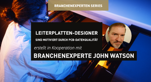 Leiterplatten-Designer sind motiviert durch PCB-Datenqualität