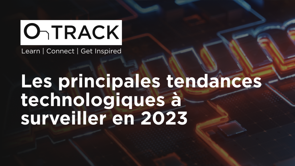 Les principales tendances technologiques à surveiller en 2023