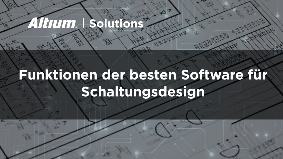 Funktionen der besten Software für Schaltungsdesign